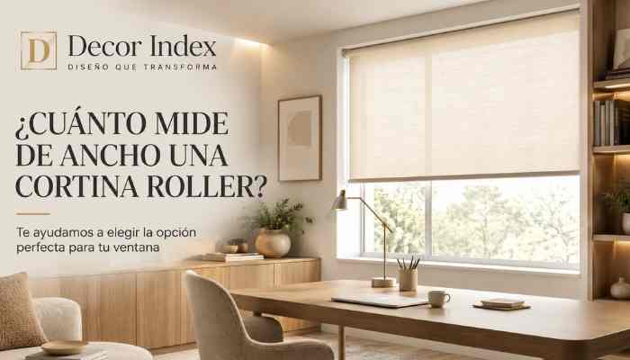 Cuánto debe ser el Ancho Máximo de una Cortina Roller