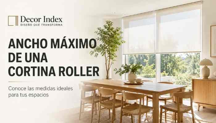 Cuánto es el Ancho Máximo de una Cortina Roller